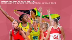 Australia’s Suncorp Super Netball League: Round 12 International Player Watch